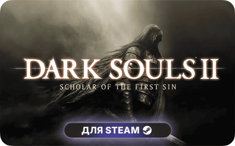 DARK SOULS™ II: Scholar of the First Sin | GL - DARK SOULS™ II: Scholar of the First Sin